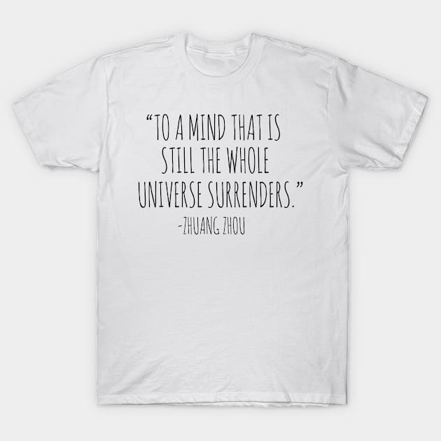 A Mind That Is Still T-Shirt by Bundjum